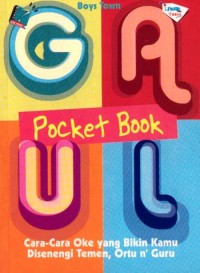 Image of Gaul Pocket Book : Cara -cara oke yang bikin kamu disenengi temen,ortu dan guru