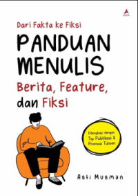 Image of Dari Fakta Ke Fisik Panduan Menulis Berita, Feature, dan Fiksi
