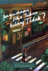 Image of Bagaimana Jika Tuhan Bilang Tidak?