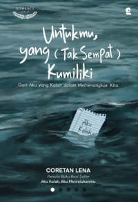 Image of Untukmu, yang (Tak Sempat) Kumiliki