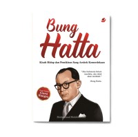 Image of Bung hatta kisah hidup dan pemikiran sang arsitek kemerdekaan