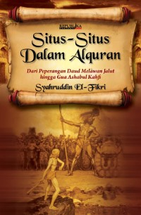 Image of Situs-situs dalam Al quran : dari peperangan daud melawan jalut hingga gua ashabul kahfI